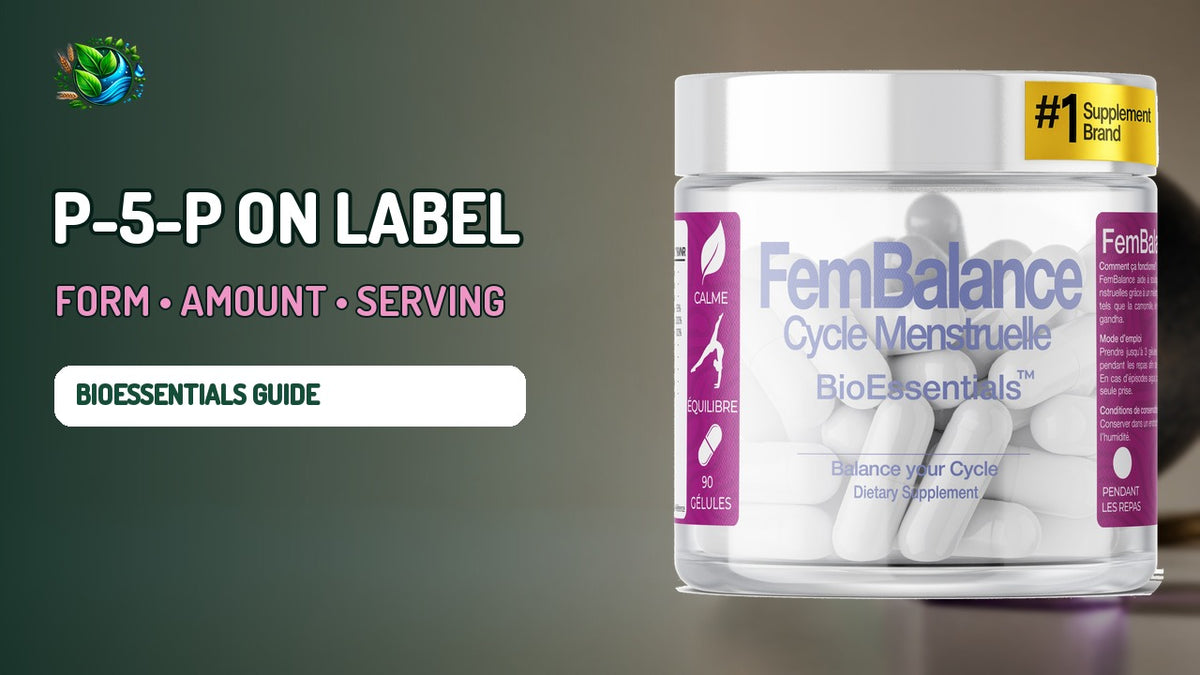 How to Read Vitamin B6 P-5-P on a FEMBALANCE Product Label